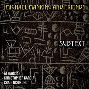 Michael Manring & Friends - SUBTEXT (1 x CD)
