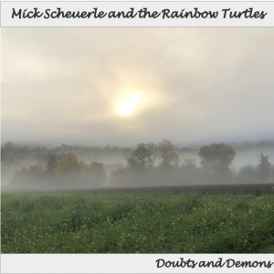 Mick Scheuerle And The Rainbow Turtles - DOUBTS AND DEMONS (1 x CD)