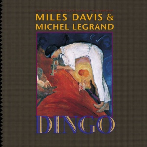 Miles Davis,Michel Legrand - DINGO: SELECTIONS FROM THE MOTION PICTURE SOUNDTRACK (1 x CD)