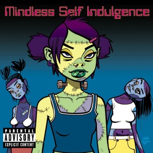 MINDLESS SELF INDULGENCE - FRANKENSTEIN GIRLS WILL SEEM STRANGELY SEXY