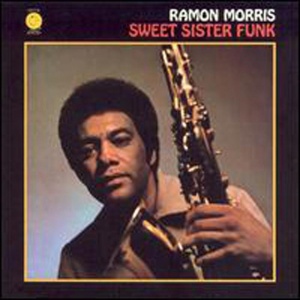 MORRIS, RAMON - SWEET SISTER FUNK