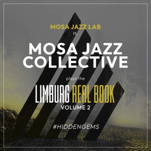 Mosa Jazz Lab - MOSA JAZZ COLLECTIVE PLAYS THE "LIMBURG REAL BOOK" #HIDDENGEMS (1 x CD)