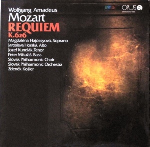 Mozart, Magdaléna Hajóssyová, Soprano Jaroslava Horská, Alto Jozef Kundlák, Tenor Peter Mikuláš, Bass Slovak Philharmonic Choir, Slovak Philharmonic Orchestra, Zdeněk Košler – албум Requiem K.626