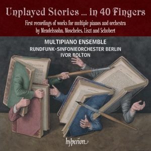 MULTIPIANO ENSEMBLE & ... - UNPLAYED STORIES ... IN 40 FINGERS