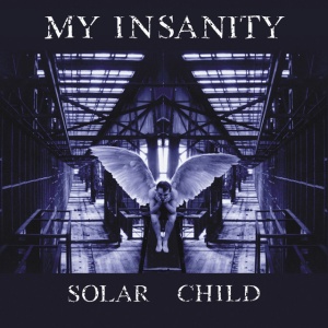 My Insanity - SOLAR CHILD (1 x CD)