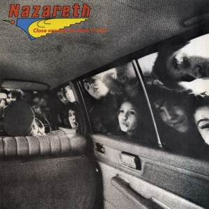 NAZARETH - CLOSE ENOUGH FOR ROCK N ROLL