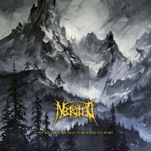 NECROTTED - WE ARE THE GODS THAT TEAR OURSELVES APART