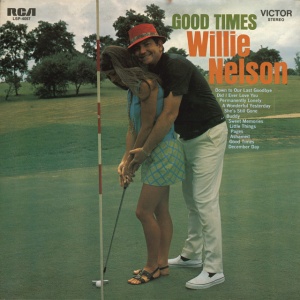 NELSON, WILLIE - GOOD TIMES