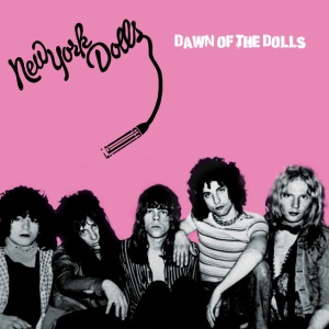 New York Dolls - DAWN OF THE DOLLS (1 x LP)