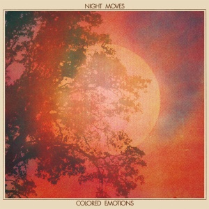 NIGHT MOVES - COLORED EMOTIONS