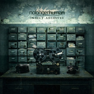 Nolongerhuman - INSECT ARCHIVES (1 x LP)