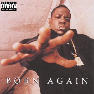 NOTORIOUS B.I.G., THE - албум BORN AGAIN (2 x LP)