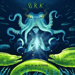 O.R.k. - SOUL OF AN OCTOPUS (1 x CD)