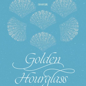 OH MY GIRL - GOLDEN HOURGLASS