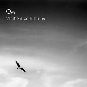 Om - VARIATIONS ON A THEME (1 x LP)