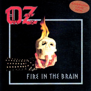 Oz - FIRE IN THE BRAIN (1 x LP)