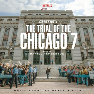 PEMBERTON, DANIEL - THE TRIAL OF THE CHICAGO 7