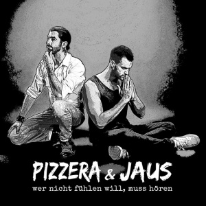 Pizzera & Jaus - WER NICHT FUHLEN WILL, MUSS HOREN (1 x CD)