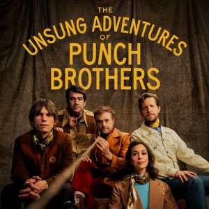 Punch Brothers - UNSUNG ADVENTURES OF P... (1 x LP)