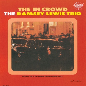 RAMSEY LEWIS TRIO - THE IN CROWD