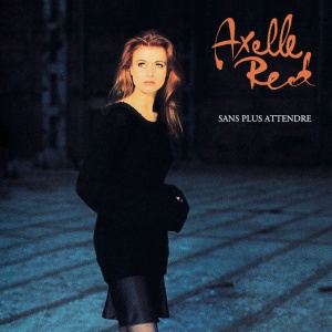 RED, AXELLE - SANS PLUS ATTENDRE