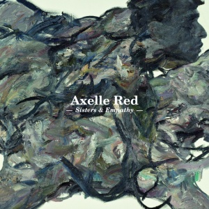 RED, AXELLE - SISTERS & EMPATHY