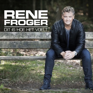 RENE FROGER - DIT IS HOE HET VOELT