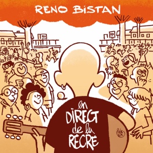 Reno Bistan - EN DIRECT DE LA RECRE (1 x CD)