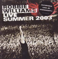 Robbie Williams ‎– албум Live Summer 2003 (CD)