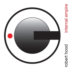 Robert Hood - INTERNAL EMPIRE (2 x LP)