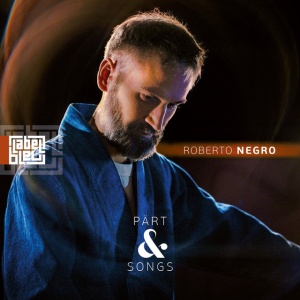 Roberto Negro - PART & SONGS (1 x CD)