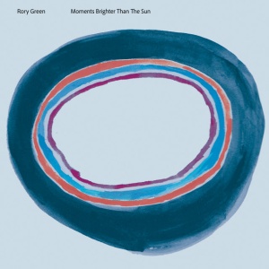 Rory Green - MOMENTS BRIGHTER THAN THE SUN (1 x LP)