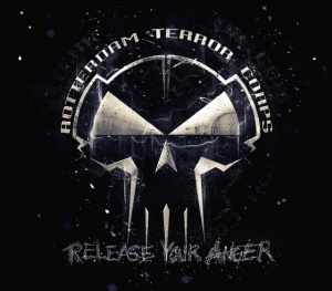 ROTTERDAM TERROR CORPS - RELEASE YOUR ANGER