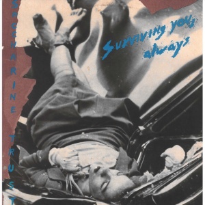 Saccharine Trust - SURVIVING YOU ALWAYS (1 x LP)