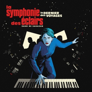 SAGAZAN, ZAHO DE - LA SYMPHONIE DES ECLAIRS (LE DERNIER DES VOYAGES)