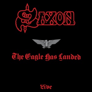 SAXON - THE EAGLE HAS LANDED