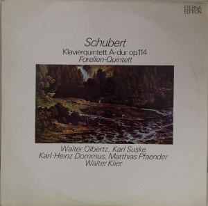 Schubert, Walter Olbertz, Karl Suske, Karl-Heinz Dommus, Matthias Pfaender, Walter Klier – албум Klavierquintett A-dur Op. 114 "Forellen-Quintett"