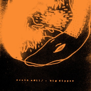 Scott Evil - BIG DIPPER (1 x LP)
