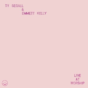 SEGALL, TY & EMMETT KELLY - LIVE AT WORSHIP