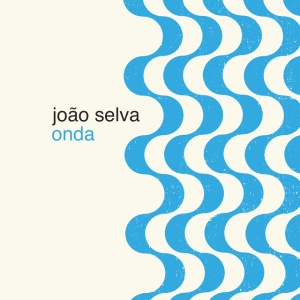 SELVA, JOAO - ONDA