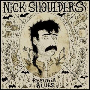 SHOULDERS, NICK - REFUGIA BLUES