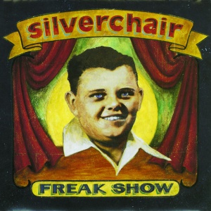 SILVERCHAIR - FREAK SHOW