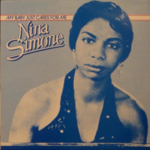 SIMONE, NINA - MY BABY JUST CARES FOR ME