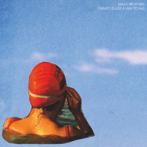 Smug Brothers - GRAVITY IS JUST A WAY ... (1 x LP)