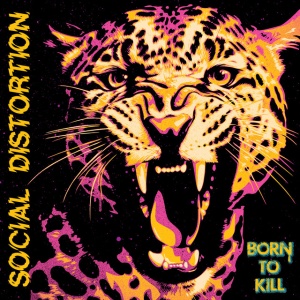 Social Distortion - BORN TO KILL (2 x LP)