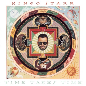 STARR, RINGO - TIME TAKES TIME