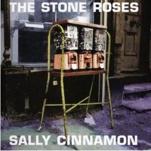 STONE ROSES, THE - SALLY CINNAMON