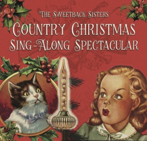 SWEETBACK SISTERS - COUNTRY CHRISTMAS SINGALONG SPECTACULAR (1 x CD)