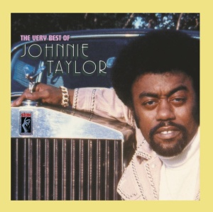 TAYLOR, JOHNNIE - VERY BEST OF