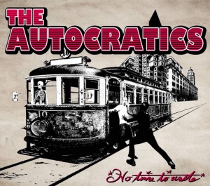 The Autocratics - NO TIME TO WASTE (1 x LP)